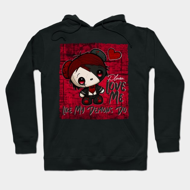 Please, Love Me Like My Demons Do Hoodie by Quirky And Funny Animals